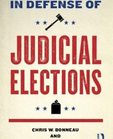 IN DEFENSE OF JUDICIAL ELECTIONS