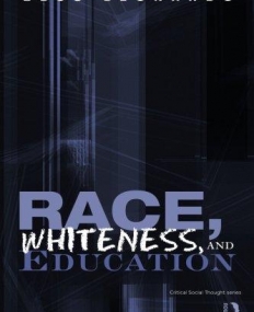 RACE, WHITENESS, AND EDUCATION