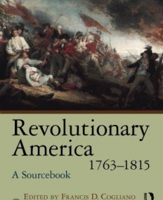 REVOLUTIONARY AMERICA, 1763-1815