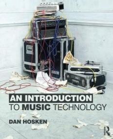 AN INTRODUCTION TO MUSIC TECHNOLOGY