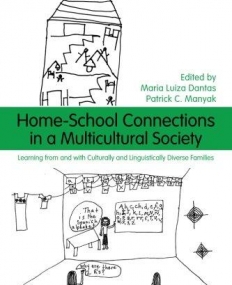 HOME-SCHOOL CONNECTIONS IN A MULTICULTURAL SOCIETY (LANGUAGE, CULTURE, AND TEACHING SERIES)