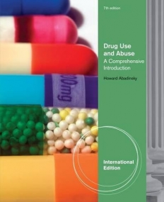DRUG USE AND ABUSE: A COMPREHENSIVE INTRODUCTION