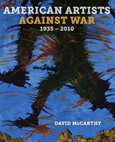 American Artists against War, 1935-2010