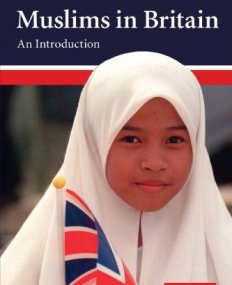 MUSLIMS IN BRITAIN: AN INTRODUCTION