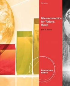 MICROECONOMICS FOR TODAY'S WORLD, INTERNATIONAL EDITION