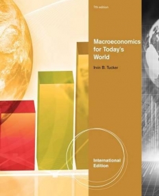 MACROECONOMICS FOR TODAY'S WORLD, INTERNATIONAL EDITION