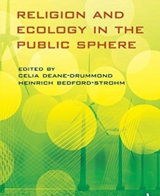 RELIGION AND ECOLOGY IN THE PUBLIC SPHERE