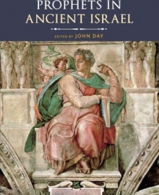 Prophecy and the Prophets in Ancient Israel: Proceedings of the Oxford Old Testament Seminar (The Library of Hebrew Bible/Old Testament Studies)