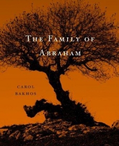 The Family of Abraham: Jewish, Christian, and Muslim Interpretations