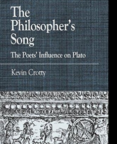 PHILOSOPHER'S SONG: THE POETS' INFLUENCE ON PLATO, THE