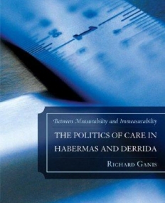 POLITICS OF CARE IN HABERMAS AND DERRIDA, THE