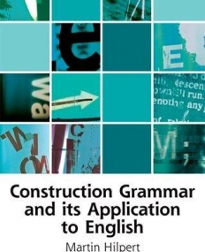 Construction Grammar and its Application to English (Edinburgh Textbooks on the English Language - Advanced)