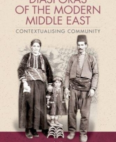 Diasporas of the Modern Middle East: Contextualising Community