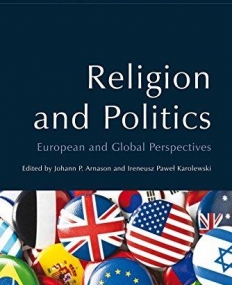 Religion and Politics: European and Global Perspectives (Annual of European and Global Studies Eup)