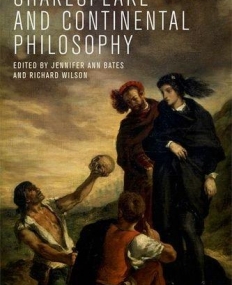 Shakespeare and Continental Philosophy