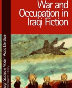 War and Occupation in Iraqi Fiction