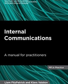 Internal Communications: A Manual for Practitioners (PR in Practice)