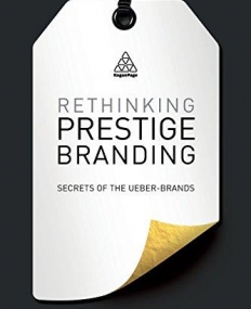Prestige Branding Revisited: Understanding the Secrets of Ueber-Brands