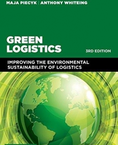 Green Logistics: Improving the Environmental Sustainability of Logistics