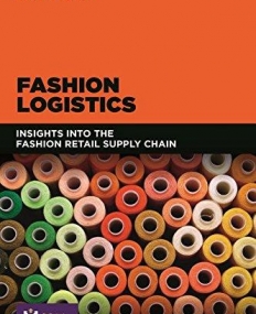 Fashion Logistics: Insights Into the Fashion Retail Supply Chain