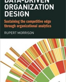 Data-driven Organization Design: Sustaining the Competitive Edge Through Organizational Analytics