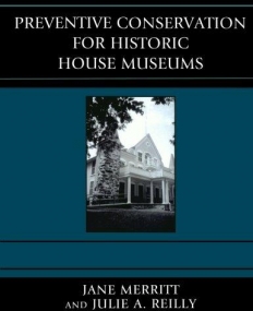 PREVENTIVE CONSERVATION FOR HISTORIC HOUSE MUSEUMS