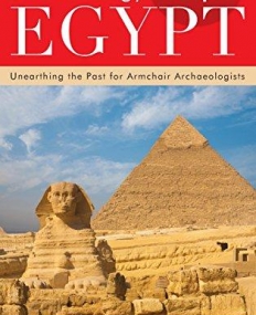 Archaeology Hotspot Egypt: Unearthing the Past for Armchair Archaeologists (Archaeology Hotspots)