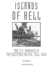 ISLANDS OF HELL: THE U.S. MARINES IN THE WESTERN PACIFIC, 1944-1945