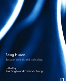 Being Human: Between Animals and Technology 