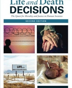 Life and Death Decisions: The Quest for Morality and Justice in Human Societies (Contemporary Sociological Perspectives)