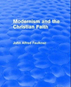 Modernism and the Christian Faith (Routledge Revivals)