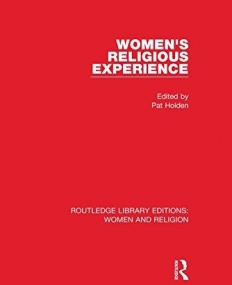Routledge Library Editions: Women and Religion: Women's Religious Experience (RLE Women and Religion)