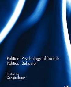 Political Psychology of Turkish Political Behavior