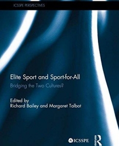 Elite Sport and Sport-for-All: Bridging the Two Cultures? (ICSSPE Perspectives)