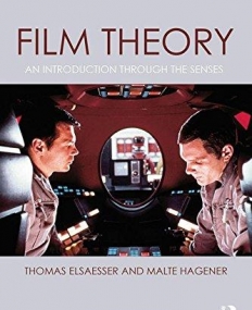 Film Theory: An Introduction through the Senses
