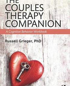 The Couples Therapy Companion: A Cognitive Behavior Workbook