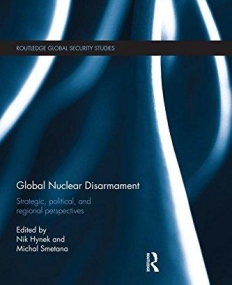 Global Nuclear Disarmament: Critical and Normative Approaches