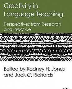 Creativity in Language Teaching: Perspectives from Research and Practice