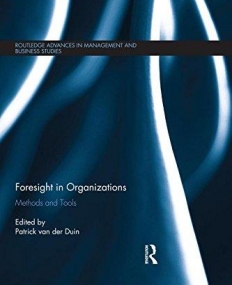 Foresight in Organizations: Methods and Tools