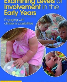 Examining Levels of Involvement in the Early Years: Engaging with children's possibilities