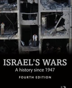 Israel's Wars: A History Since 1947