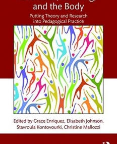 Literacies, Learning, and the Body: Putting Theory and Research into Pedagogical Practice