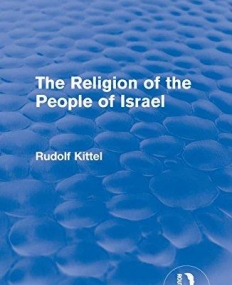 The Religion of the People of Israel (Routledge Revivals)
