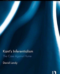 Kant's Inferentialism: The Case Against Hume