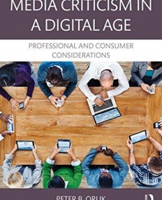 Media Criticism in a Digital Age: Professional And Consumer Considerations