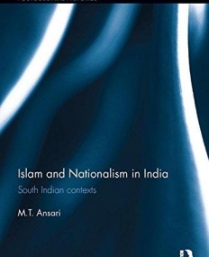 Islam and Nationalism in India: South Indian contexts