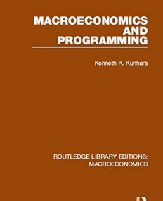 Macroeconomics: Macroeconomics and Programming (Volume 6)