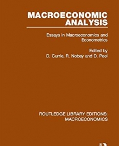 Macroeconomics: Macroeconomic Analysis: Essays in macroeconomics and econometrics (Volume 5)