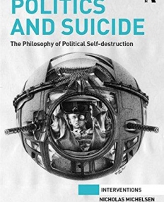 Politics and Suicide: The philosophy of political self-destruction