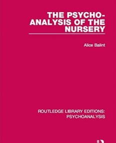 Psychoanalysis: The Psycho-Analysis of the Nursery